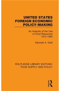 United States Foreign Economic Policy-Making