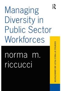 Managing Diversity in Public Sector Workforces