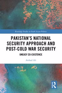 Pakistan's National Security Approach and Post-Cold War Security