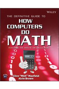 Definitive Guide to How Computers Do Math