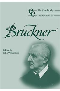 The Cambridge Companion to Bruckner