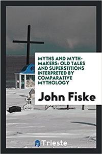 Myths and Myth-Makers