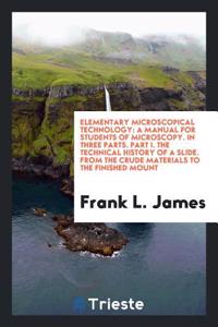 Elementary Microscopical Technology
