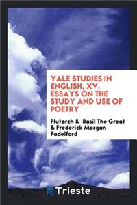 Essays on the Study and Use of Poetry by Plutarch and Basil the Great