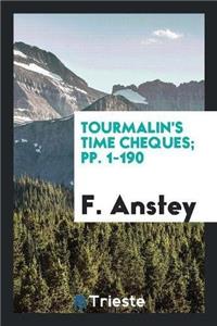 Tourmalin's Time Cheques; Pp. 1-190