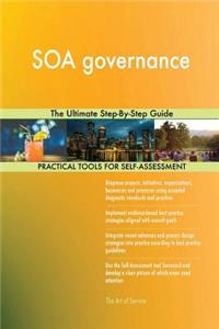 SOA governance The Ultimate Step-By-Step Guide