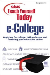 Sams Teach Yourself e-College Today