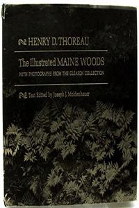 The Illustrated Maine Woods, with Photographs from the Gleason Collection