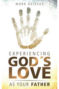 Experiencing God's Love as Your Father
