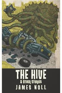 Hive & Other Stories