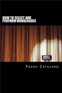 How to Select and Perform Monologues