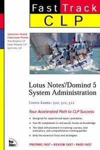 CLP Fast Track: Lotus Notes/Domino 5 System Administration