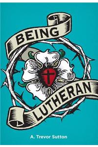 Being Lutheran