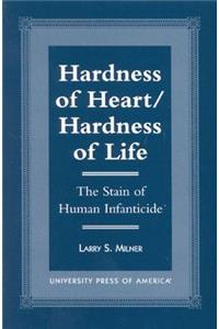 Hardness of Heart/Hardness of Life