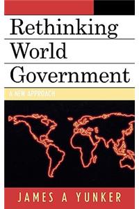 Rethinking World Government