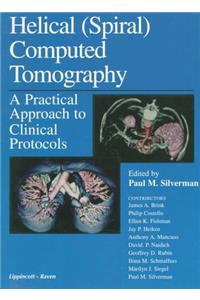 Helical (Spiral) Computed Tomography: A Practical Approach to Clinical Protocols
