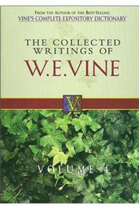 The Collected Writings of W.E. Vine, Volume 4: Volume Four