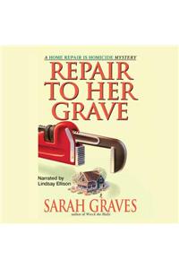 Repair to Her Grave Lib/E