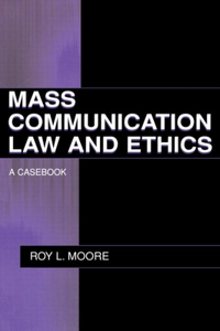 Mass Communication Law and Ethics