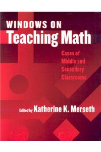 Windows on Teaching Math