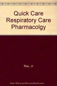 Quick Care Respiratory Care Pharmacolgy