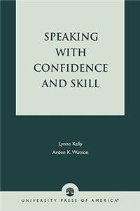 Speaking With Confidence and Skill