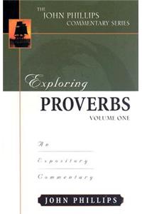 Exploring Proverbs: An Expository Commentary