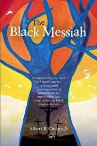 Black Messiah: On Black Consciousness and Black Power