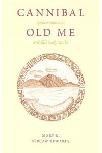 Cannibal Old Me: Spoken Sources in Melville's Early Works