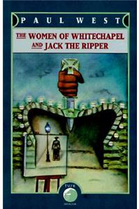 The Women of Whitechapel and Jack the Ripper