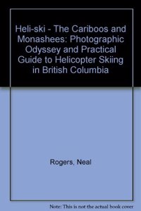 Heli-ski - The Cariboos and Monashees