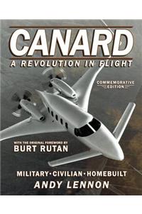 Canard--A Revolution in Flight--Commemorative Edition: Military--Civilian--Homebuilt