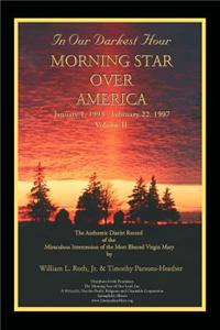 In Our Darkest Hour - Morning Star Over America / Volume II - January 1, 1993 - February 22, 1997