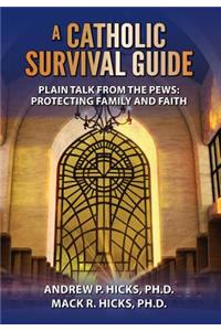 A Catholic Survival Guide