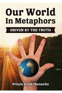 Our World In Metaphors