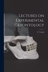Lectures on Experimental Gerontology