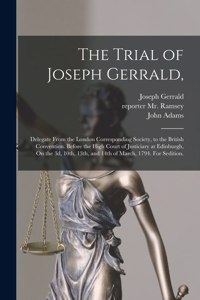 The Trial of Joseph Gerrald,