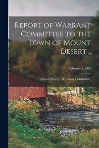 Report of Warrant Committee to the Town of Mount Desert ..; February 8, 1958