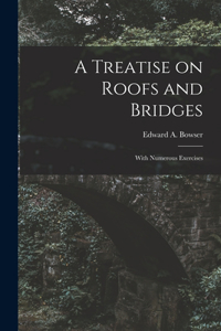 Treatise on Roofs and Bridges