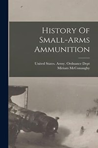 History Of Small-arms Ammunition