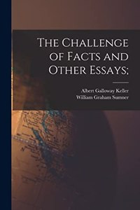 Challenge of Facts and Other Essays;