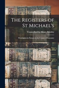 The Registers of St Michael's