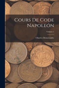 Cours De Code Napoleón; Volume 1