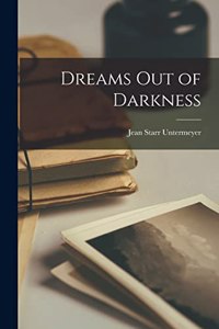 Dreams Out of Darkness