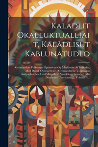 Kaladlit Okalluktualliait, Kalâdlisut Kablunatudlo