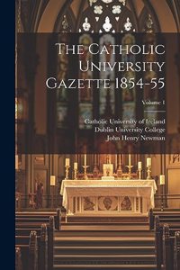 Catholic University Gazette 1854-55; Volume 1