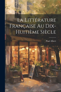 littérature française au dix-huitième siècle