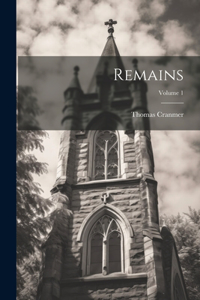 Remains; Volume 1