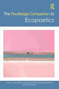 The Routledge Companion to Ecopoetics