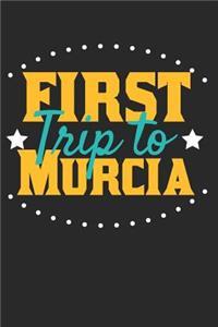 First Trip To Murcia